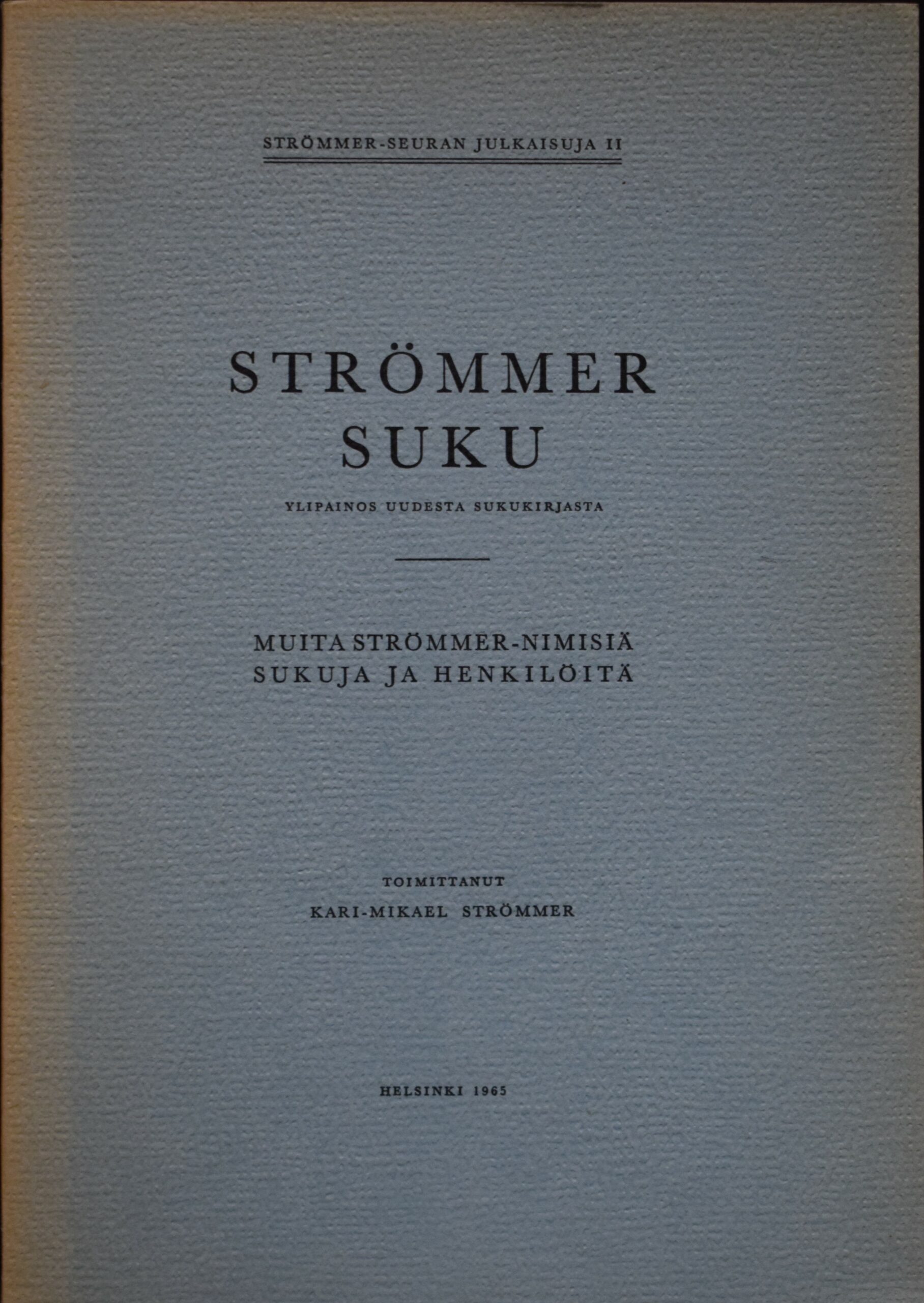 Strömmer suku - Muita Strömmer nimisiä sukuja ja henkilöitä