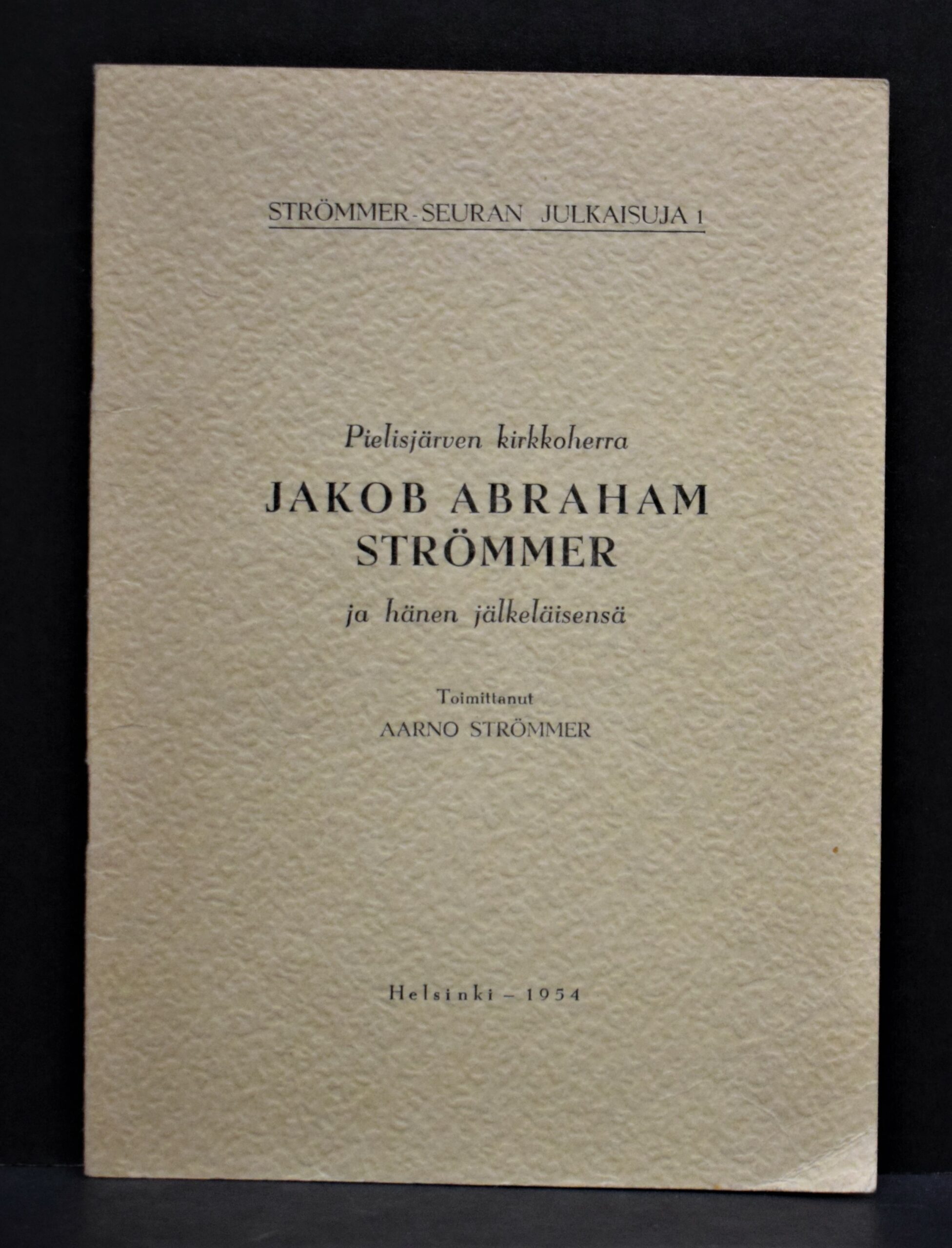 Pielisjärven kirkkoherra Jakob Abraham Strömmer ja hänen jälkeläisensä