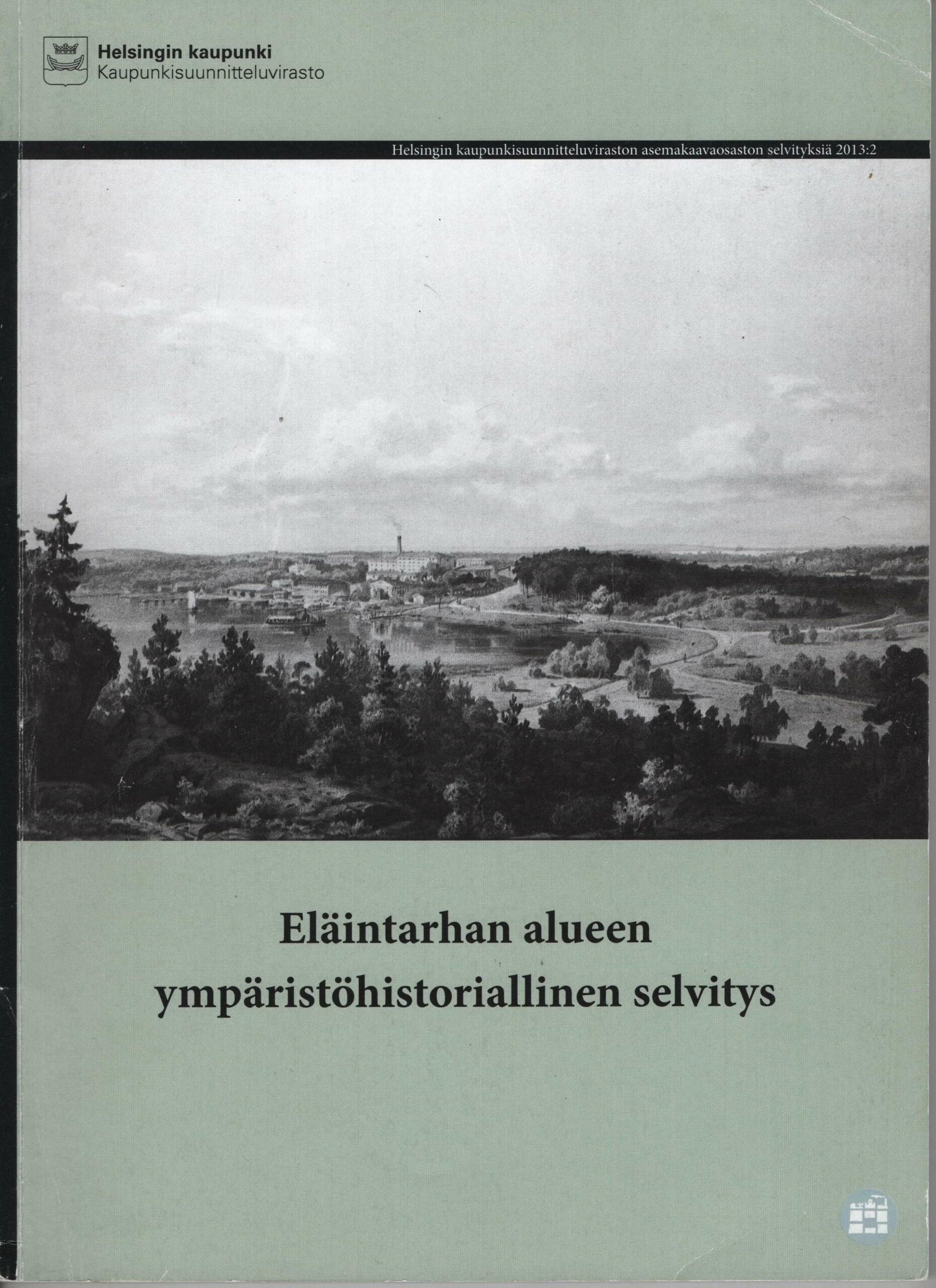 Eläintarhan alueen ympäristöhistoriallinen selvitys
